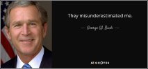 quote-they-misunderestimated-me-george-w-bush-35-65-16.jpg