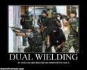 dual-wielding-demotivational-poster.webp